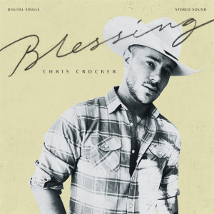 收聽Chris Crocker的Blessing歌詞歌曲