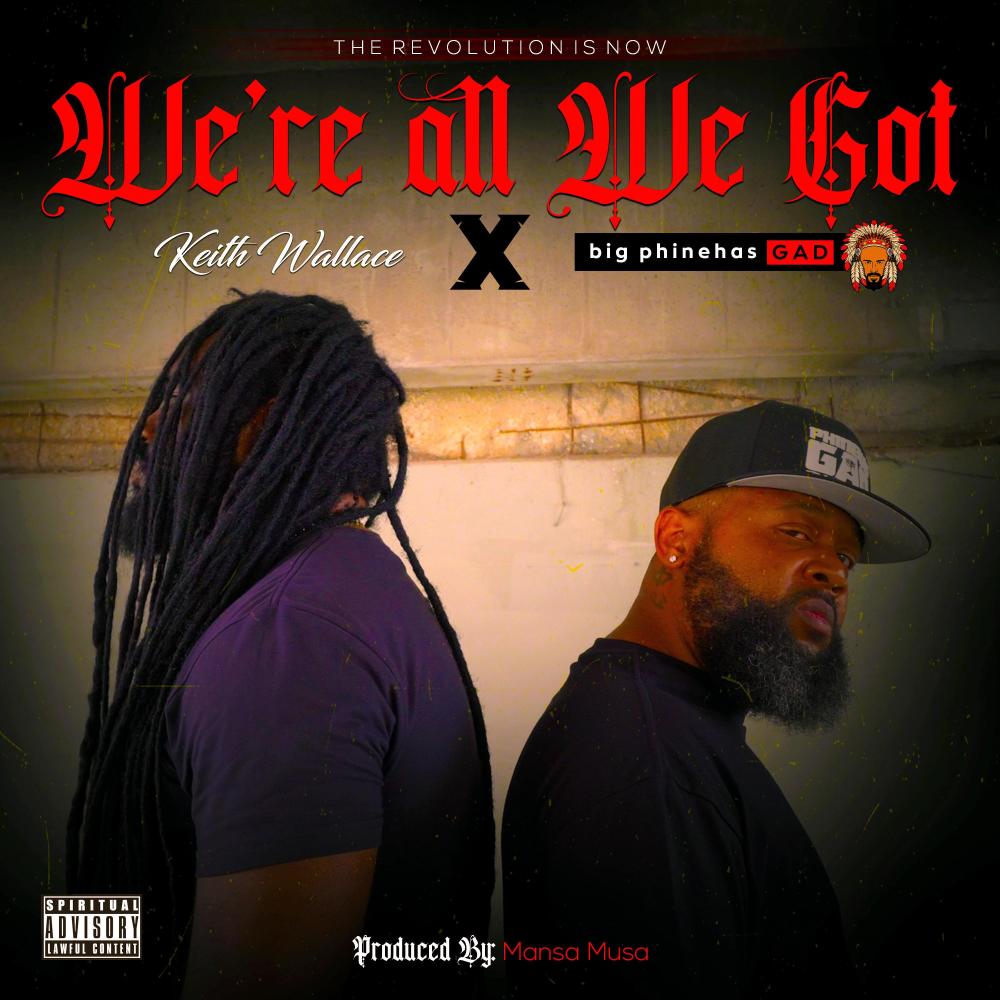 We All We Got (feat. Keith Wallace) (Explicit)