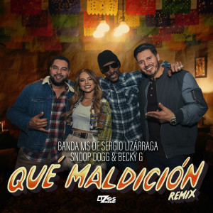 收聽La Banda MS de Sergio Lizárraga的Qué Maldición (Remix)歌詞歌曲