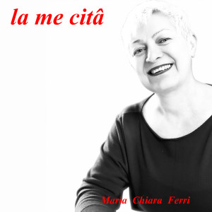收听Maria Chiara Ferri的La mia città歌词歌曲