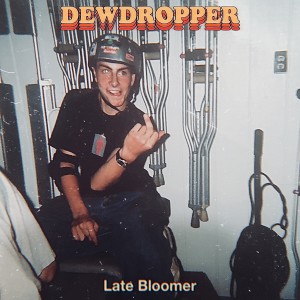 Dewdropper的專輯Late Bloomer