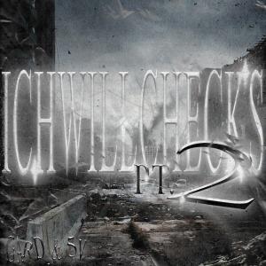 ichwillchecks pt. 2 (feat. 5v) (Explicit)