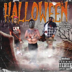 Listen to Mackk&Co Halloween (Explicit) song with lyrics from Mackk & Company