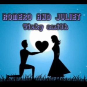 Listen to Romero and Juliet song with lyrics from Vicky Smith