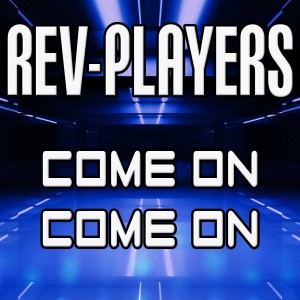 ดาวน์โหลดและฟังเพลง Come On Come On (Radio Mix) พร้อมเนื้อเพลงจาก Rev-Players