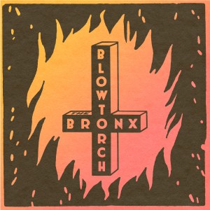 The Bronx的專輯Blowtorch