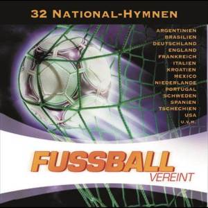 Various Artists的專輯Fussball Vereint - Die 32 National-Hymnen 2006
