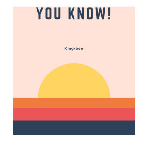 ดาวน์โหลดและฟังเพลง You Know (Explicit) พร้อมเนื้อเพลงจาก KingKbee