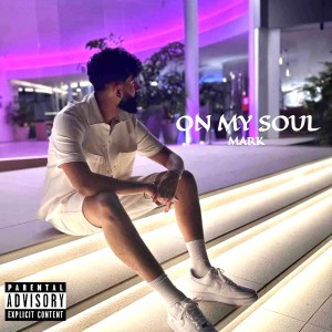 Album On My Soul (Explicit) oleh Mark