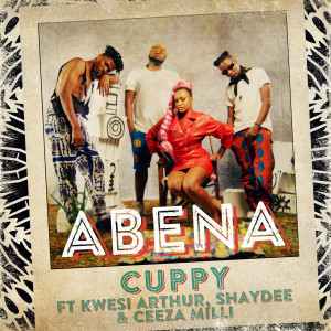 อัลบัม Abena (feat. Kwesi Arthur, Shaydee & Ceeza Milli) ศิลปิน Cuppy