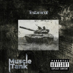 收听Testament的Muscle Tank (Explicit)歌词歌曲
