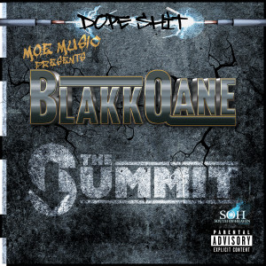 Album DopeShit - The Summit (Explicit) from Blakk Qane
