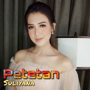 Dengarkan Petetan lagu dari Suliyana dengan lirik