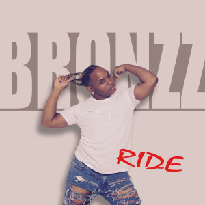 Dengarkan Ride lagu dari Bronzz dengan lirik