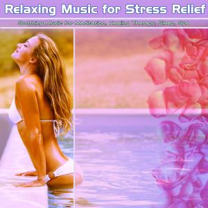 Album Relaxing Music for Stress Relief: Soothing Music for Meditation, Healing Therapy, Sleep, Spa from Meditation Music Academy