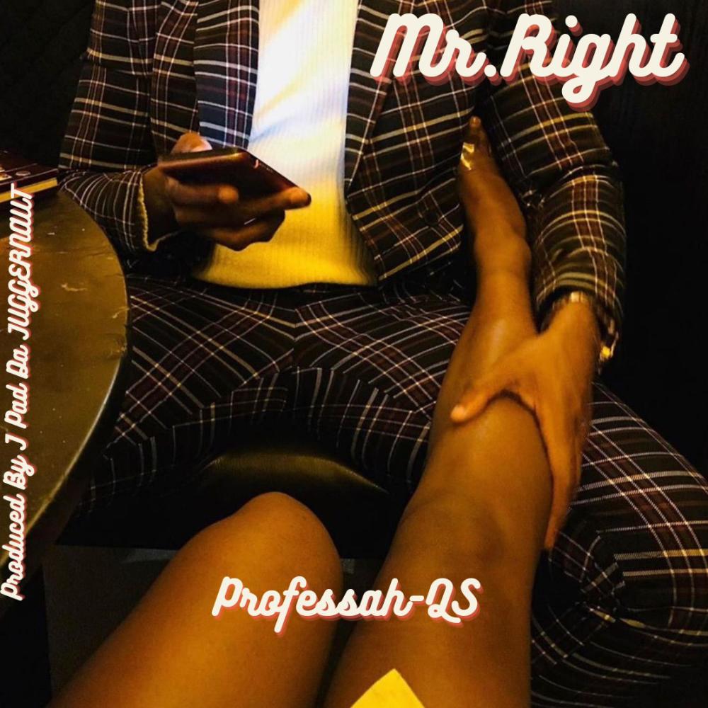 Mr. Right (feat. J Pad Da Juggernaut) (Explicit)