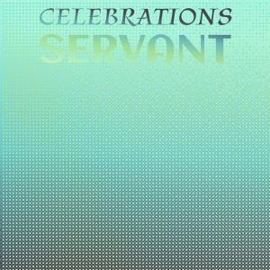 Listen to Celebrations Servant song with lyrics from Alon Riey