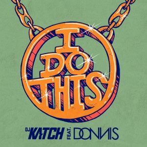 ดาวน์โหลดและฟังเพลง I Do This (Explicit) พร้อมเนื้อเพลงจาก DJ Katch