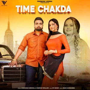 收聽Jaskaran Grewal的Time Chakda歌詞歌曲