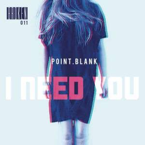 ดาวน์โหลดและฟังเพลง I Need You พร้อมเนื้อเพลงจาก Point.blank