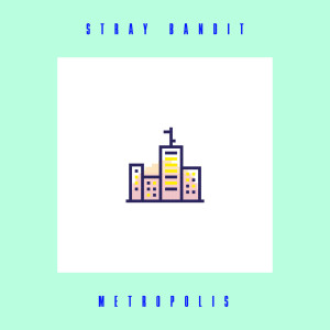 Stray Bandit的专辑Metropolis