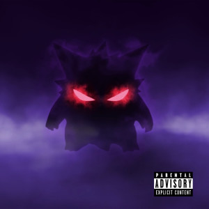 Listen to Gengar (Explicit) song with lyrics from Stageone