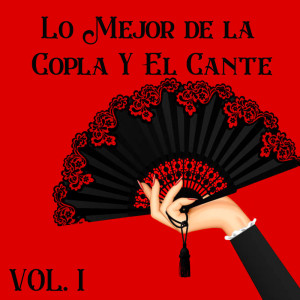 Lo Mejor de la Copla Y El Cante, Vol.1 dari Varios Artistas