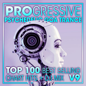 อัลบัม Progressive Psychedelic Goa Trance Top 100 Best Selling Chart Hits + DJ Mix V9 ศิลปิน DoctorSpook