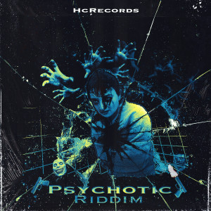 Album Psychotic Riddim (Explicit) from Hcrecords