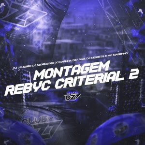ดาวน์โหลดและฟังเพลง MONTAGEM REBYC CRITERIAL 2 (Explicit) พร้อมเนื้อเพลงจาก DJ cruzeiro