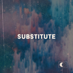 Listen to Substitute song with lyrics from Dawin