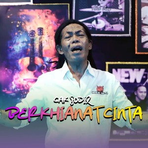 Listen to Berkhianat Cinta song with lyrics from Cak Sodiq