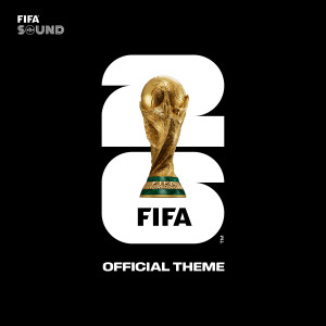 FIFA Sound的專輯The Official FIFA World Cup 26™ Theme