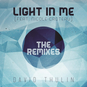 ดาวน์โหลดและฟังเพลง Light In Me (Euphoric Nation Remix) พร้อมเนื้อเพลงจาก David Thulin