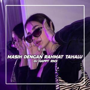 DJ MASIH DENGAN RAHMAT TAHALU