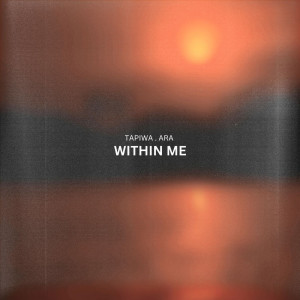 ดาวน์โหลดและฟังเพลง Within Me พร้อมเนื้อเพลงจาก TAPIWA