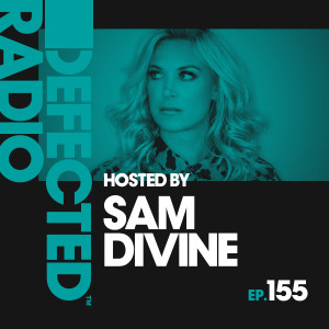 Defected Radio的專輯Defected Radio Episode 155 (hosted by Sam Divine)