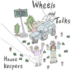 HouseKeepers的專輯Wheels and Talks