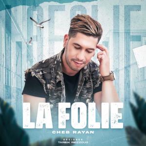 Album LA FOLIE from Cheb Rayan