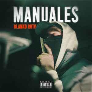 ดาวน์โหลดและฟังเพลง Manuales พร้อมเนื้อเพลงจาก Blanko Roto