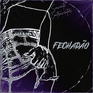 收聽Contraventor的Fechadão (Explicit)歌詞歌曲