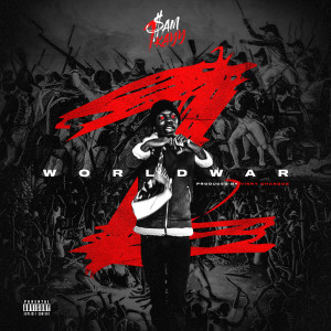 Dengarkan World War Z (Explicit) lagu dari Sam1Kayy dengan lirik