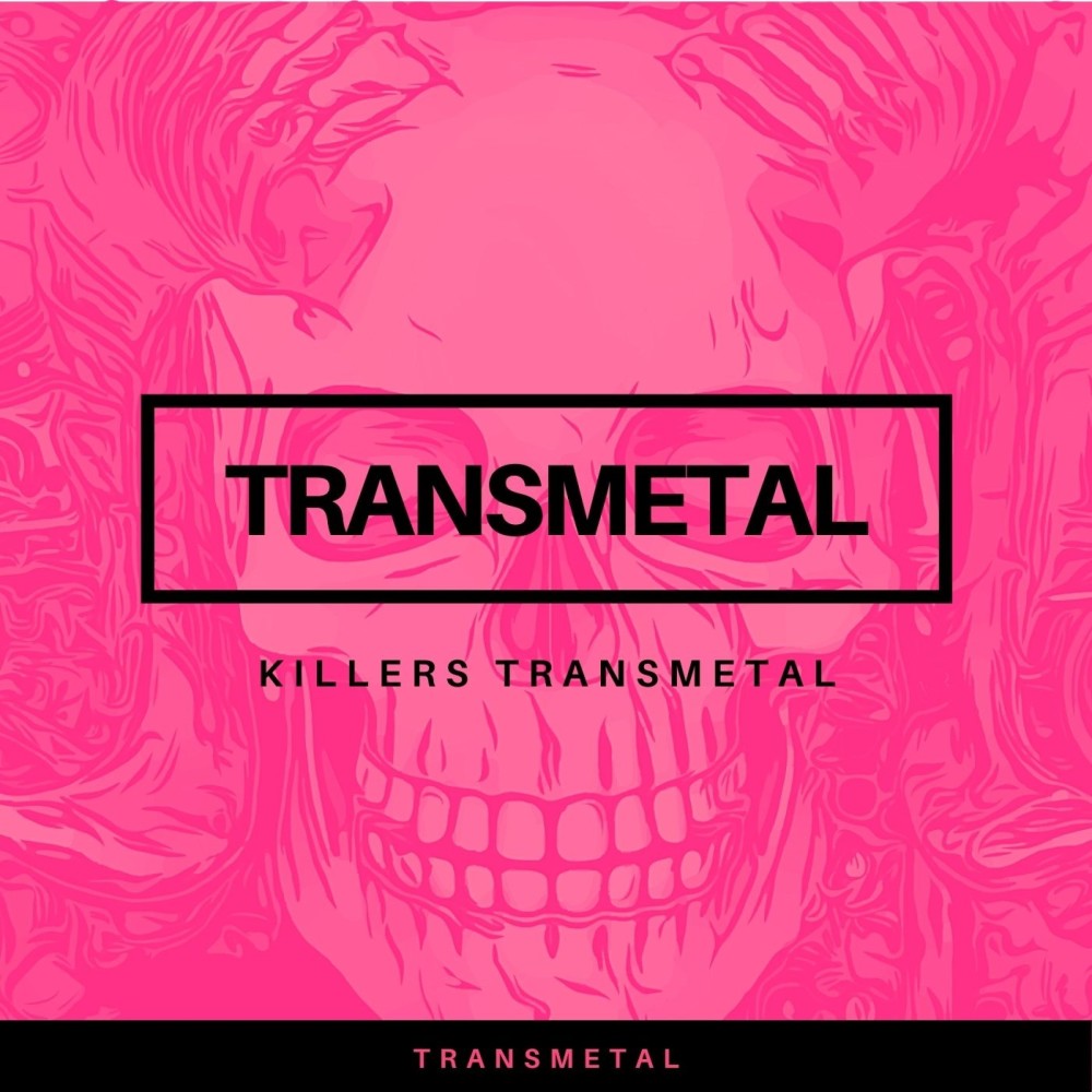 Killers Transmetal (Explicit)