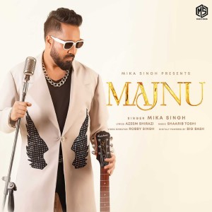收听Mika Singh的Majnu歌词歌曲