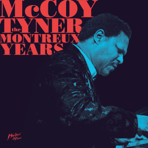 McCoy Tyner的專輯McCoy Tyner - The Montreux Years (Live)