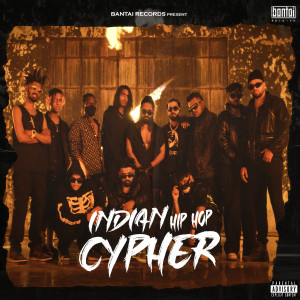Album Indian Hip Hop Cypher (Explicit) from 