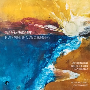 อัลบัม The Blakemore Trio Plays Music of Adam Schoenberg ศิลปิน The Blakemore Trio
