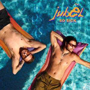 收聽Jubel的So Sick歌詞歌曲