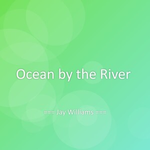 Album Ocean by the River from Jay Williams