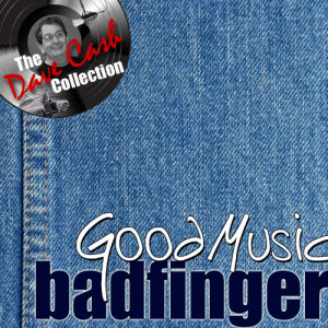 Good Music (Rerecorded) - [The Dave Cash Collection]